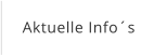 Aktuelle Info´s